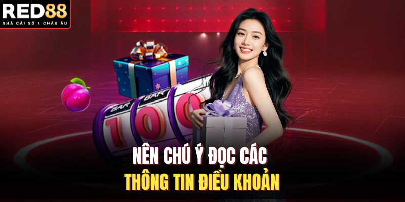 Nên chú ý đọc các thông tin điều khoản 